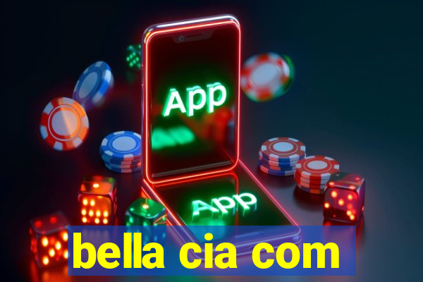 bella cia com